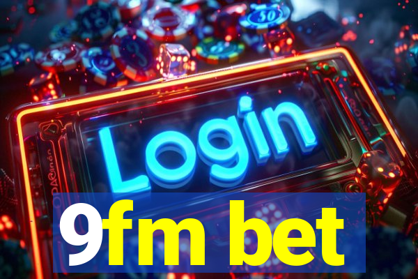 9fm bet